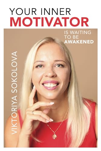 Your Inner Motivator: Is waiting to be awakened von Independently published